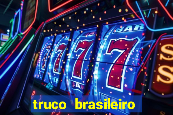 truco brasileiro giro feliz